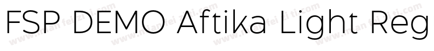 FSP DEMO Aftika Light Regular字体转换